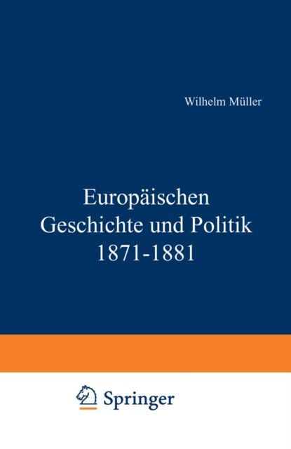 Europaische Geschichte und Politik 1871-1881, PDF eBook
