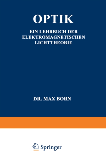 Optik : Ein Lehrbuch der Elektromagnetischen Lichttheorie, PDF eBook