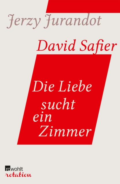 Die Liebe sucht ein Zimmer : Bearbeitet und kommentiert von David Safier, EPUB eBook