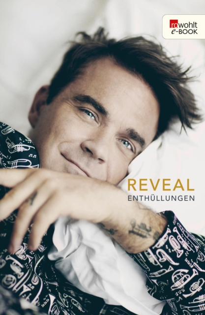 Reveal: Robbie Williams : Enthullungen, EPUB eBook