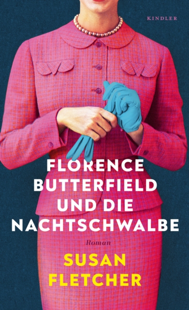 Florence Butterfield und die Nachtschwalbe : Eine unvergessliche Heldin, ein Buch wie eine Umarmung, EPUB eBook