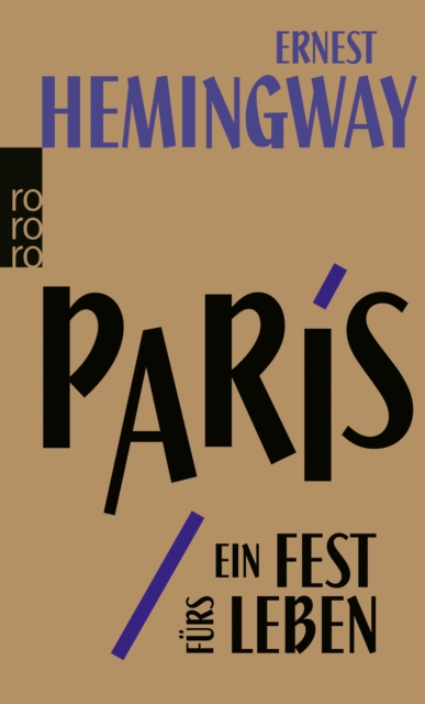 Paris, ein Fest furs Leben : A Moveable Feast - Die Urfassung, EPUB eBook