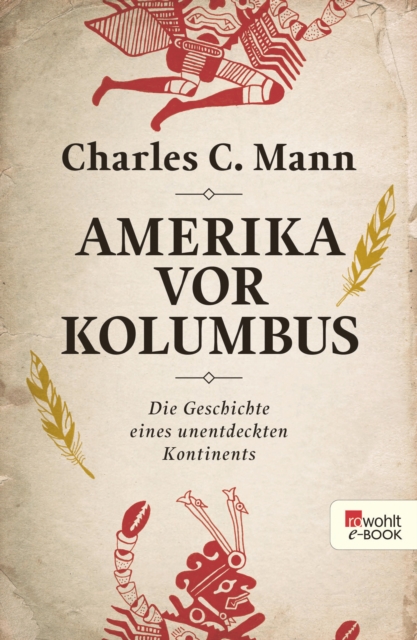 Amerika vor Kolumbus : Die Geschichte eines unentdeckten Kontinents, EPUB eBook