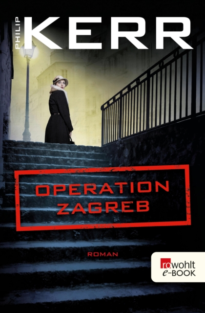 Operation Zagreb : Historischer Kriminalroman, EPUB eBook