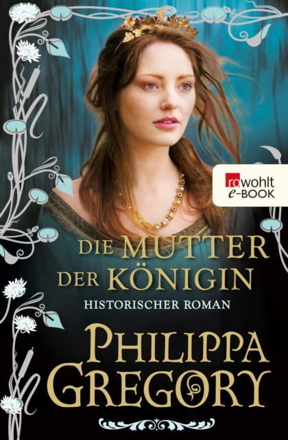 Die Mutter der Konigin : Historischer Roman, EPUB eBook