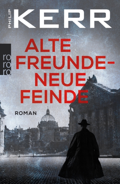 Alte Freunde - neue Feinde : Die Berlin-Trilogie. Historischer Kriminalroman, EPUB eBook