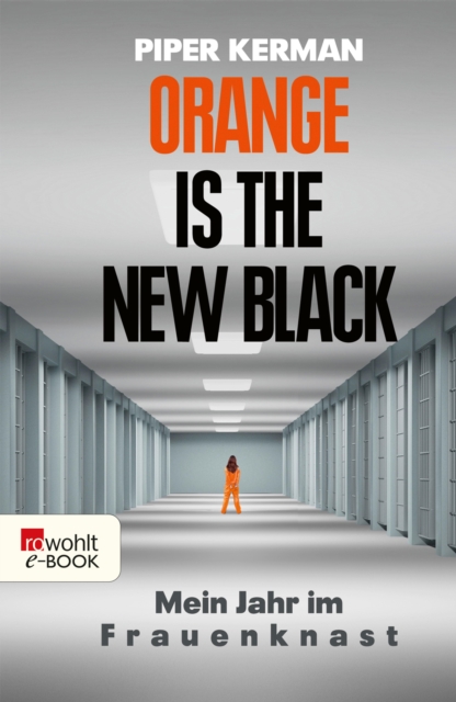 Orange Is the New Black : Mein Jahr im Frauenknast, EPUB eBook