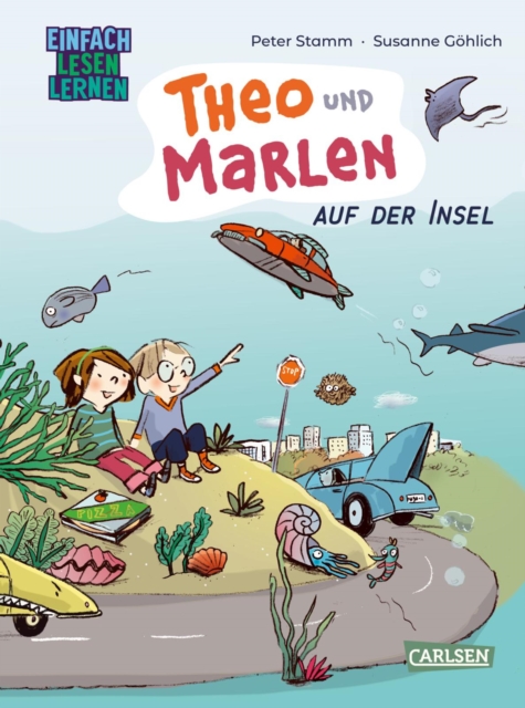 Theo und Marlen auf der Insel : Einfach Lesen Lernen | Das erste Kinderbuch von Bestsellerautor Peter Stamm, EPUB eBook