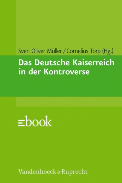 Das Deutsche Kaiserreich in der Kontroverse, PDF eBook