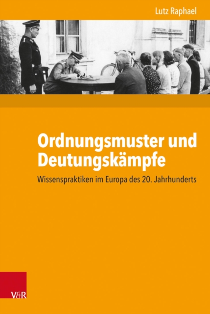 Ordnungsmuster und Deutungskampfe : Wissenspraktiken im Europa des 20. Jahrhunderts, PDF eBook