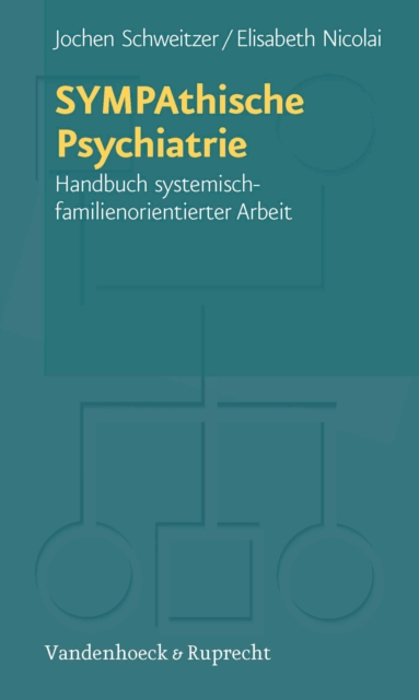 SYMPAthische Psychiatrie : Handbuch systemisch-familienorientierter Arbeit, PDF eBook