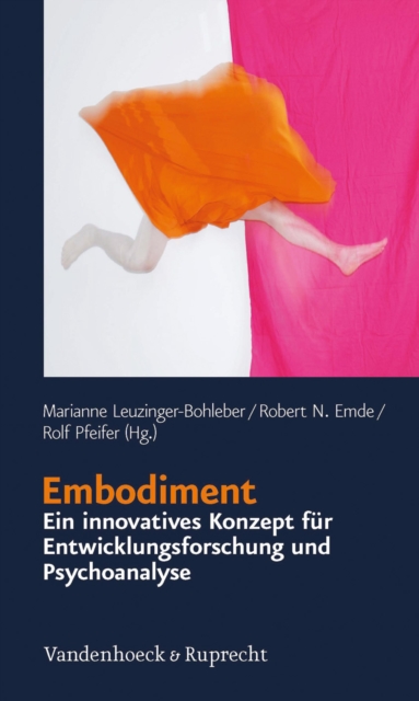 Embodiment - ein innovatives Konzept fur Entwicklungsforschung und Psychoanalyse, PDF eBook