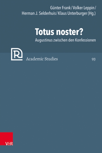 Totus noster? : Augustinus zwischen den Konfessionen, PDF eBook