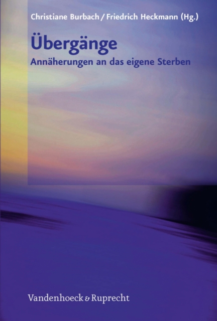 Ubergange - Annaherungen an das eigene Sterben, PDF eBook
