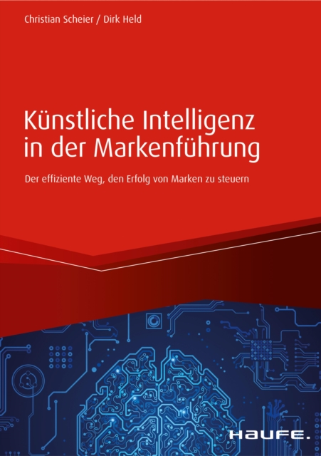 Kunstliche Intelligenz in der Markenfuhrung : Der effiziente Weg den Erfolg von Marken zu steuern, EPUB eBook