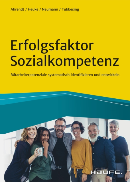 Erfolgsfaktor Sozialkompetenz : Mitarbeiterpotenziale systematisch identifizieren und entwickeln, PDF eBook