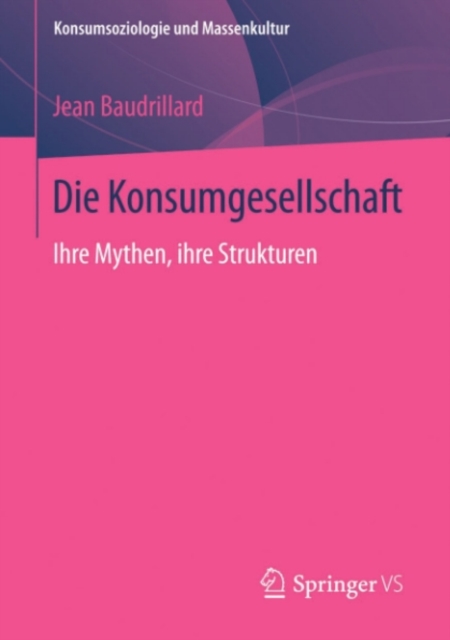 Die Konsumgesellschaft : Ihre Mythen, ihre Strukturen, PDF eBook
