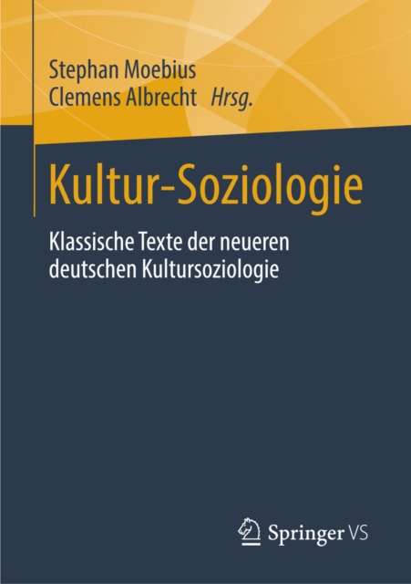 Kultur-Soziologie : Klassische Texte der neueren deutschen Kultursoziologie, PDF eBook