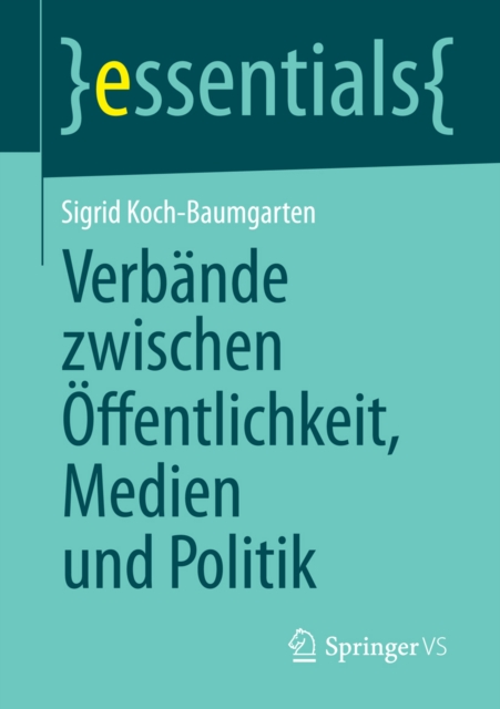 Verbande zwischen Offentlichkeit, Medien und Politik, EPUB eBook