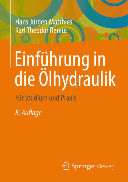 Einfuhrung in die Olhydraulik : Fur Studium und Praxis, PDF eBook