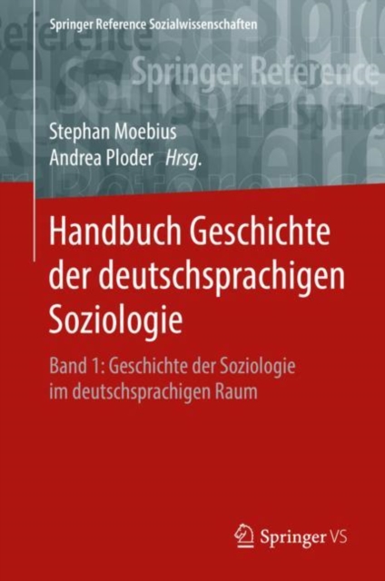 Handbuch Geschichte der deutschsprachigen Soziologie : Band 1: Geschichte der Soziologie im deutschsprachigen Raum, EPUB eBook