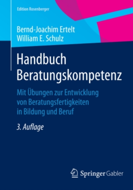 Handbuch Beratungskompetenz : Mit Ubungen zur Entwicklung von Beratungsfertigkeiten in Bildung und Beruf, PDF eBook