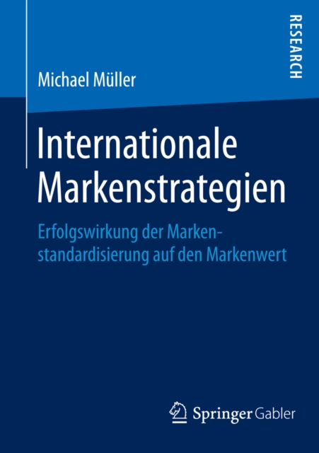 Internationale Markenstrategien : Erfolgswirkung der Markenstandardisierung auf den Markenwert, PDF eBook