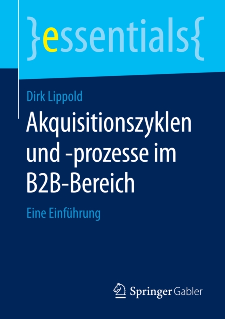 Akquisitionszyklen und -prozesse im B2B-Bereich : Eine Einfuhrung, EPUB eBook