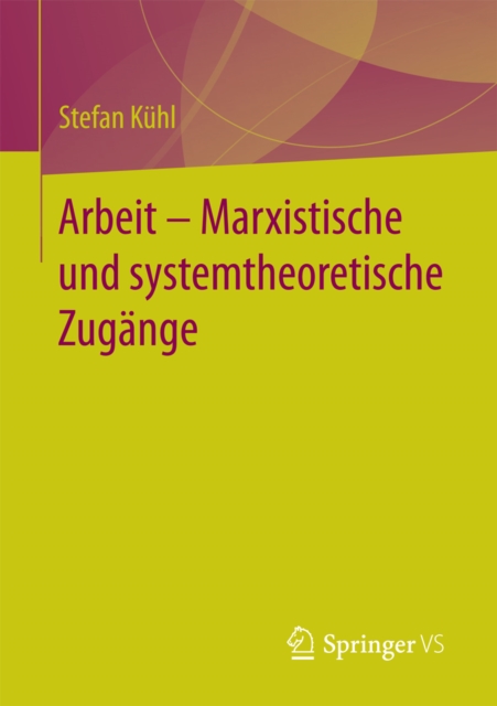 Arbeit - Marxistische und systemtheoretische Zugange, PDF eBook