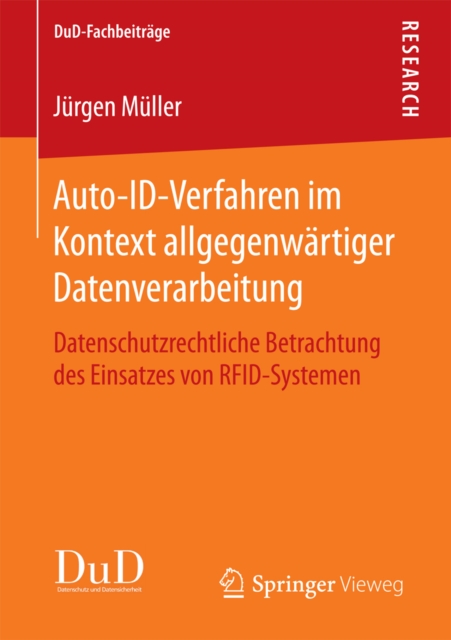 Auto-ID-Verfahren im Kontext allgegenwartiger Datenverarbeitung : Datenschutzrechtliche Betrachtung des Einsatzes von RFID-Systemen, PDF eBook