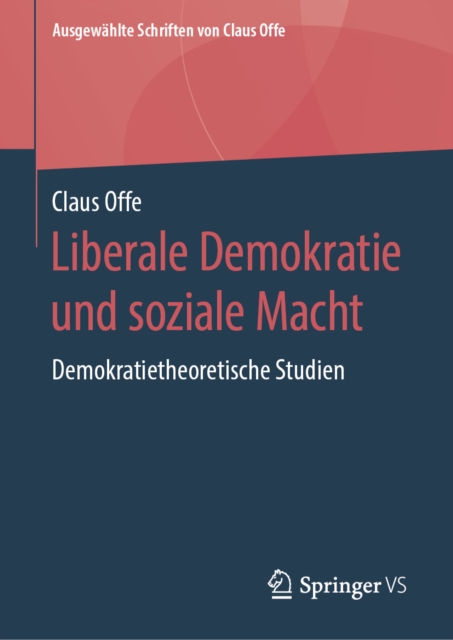 Liberale Demokratie und soziale Macht : Demokratietheoretische Studien, PDF eBook