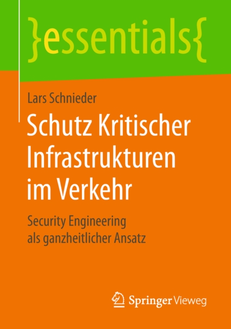 Schutz Kritischer Infrastrukturen im Verkehr : Security Engineering als ganzheitlicher Ansatz, EPUB eBook