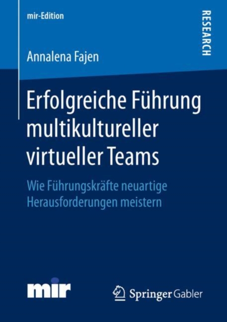 Erfolgreiche Fuhrung multikultureller virtueller Teams : Wie Fuhrungskrafte neuartige Herausforderungen meistern, PDF eBook