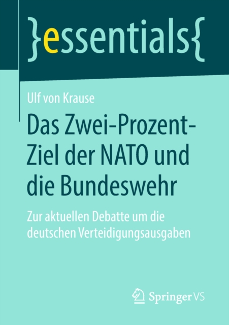 Das Zwei-Prozent-Ziel der NATO und die Bundeswehr : Zur aktuellen Debatte um die deutschen Verteidigungsausgaben, EPUB eBook