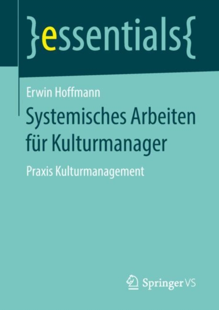 Systemisches Arbeiten fur Kulturmanager : Praxis Kulturmanagement, EPUB eBook