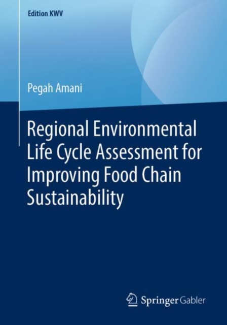 Regional Environmental Life Cycle Assessment for Improving Food Chain Sustainability, PDF eBook