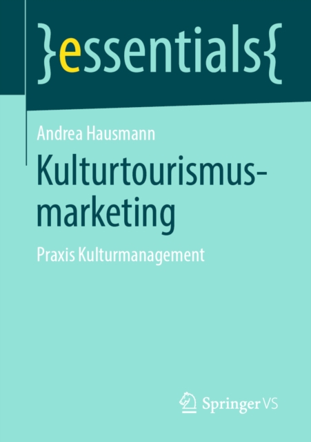 Kulturtourismusmarketing : Praxis Kulturmanagement, EPUB eBook