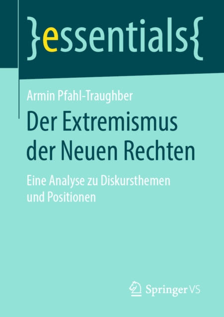 Der Extremismus der Neuen Rechten : Eine Analyse zu Diskursthemen und Positionen, EPUB eBook