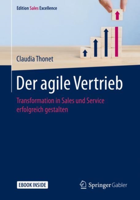 Der agile Vertrieb : Transformation in Sales und Service erfolgreich gestalten, EPUB eBook