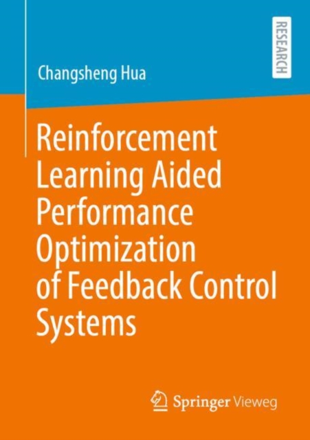 Reinforcement Learning Aided Performance Optimization of Feedback Control Systems, Paperback / softback Book