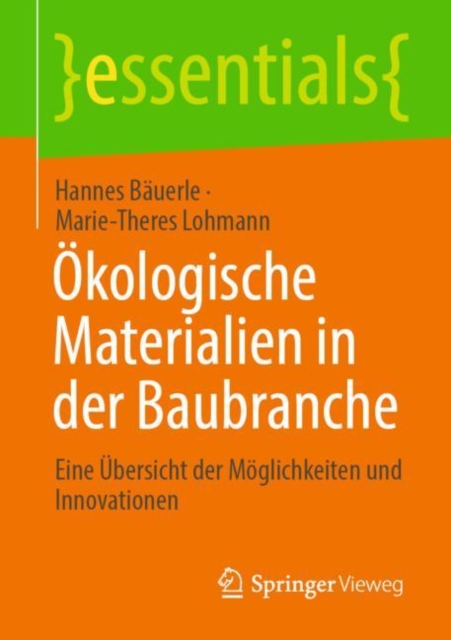 Okologische Materialien in der Baubranche : Eine Ubersicht der Moglichkeiten und Innovationen, EPUB eBook