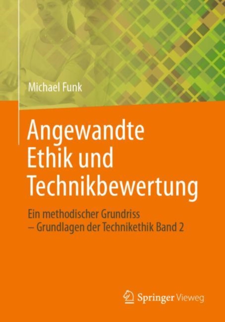 Angewandte Ethik und Technikbewertung : Ein methodischer Grundriss - Grundlagen der Technikethik Band 2, EPUB eBook