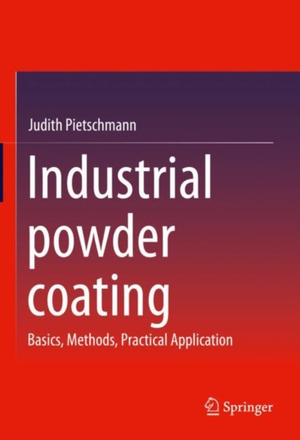 Industrial powder coating : Basics, Methods, Practical Application, EPUB eBook