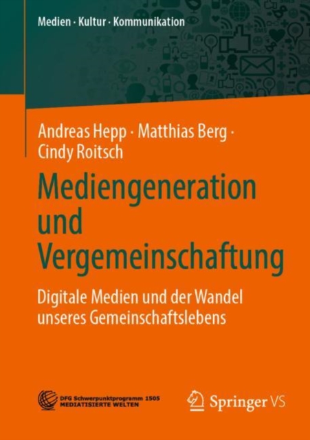 Mediengeneration und Vergemeinschaftung : Digitale Medien und der Wandel unseres Gemeinschaftslebens, EPUB eBook