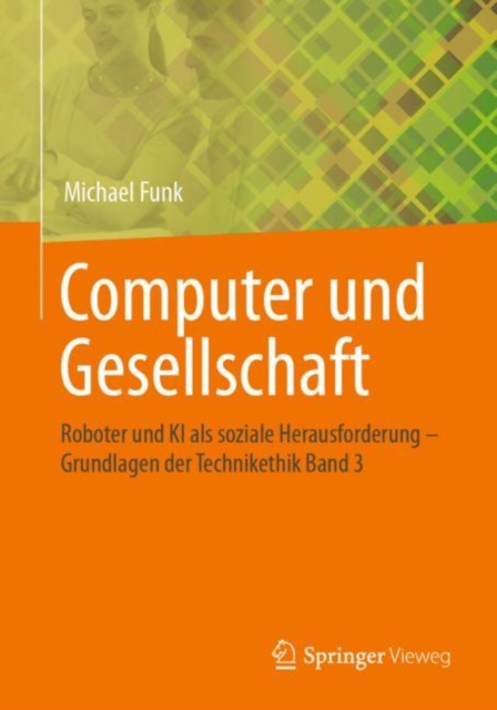 Computer und Gesellschaft : Roboter und KI als soziale Herausforderung  - Grundlagen der Technikethik Band 3, EPUB eBook