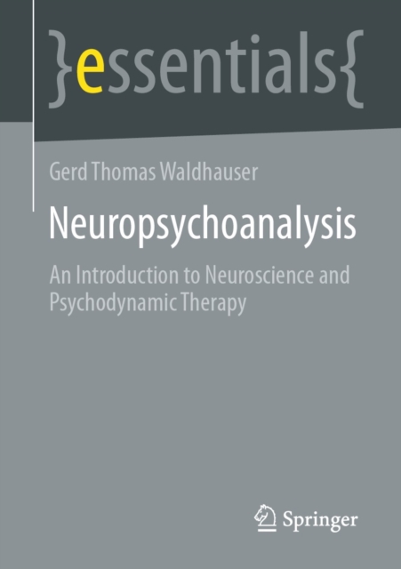Neuropsychoanalysis : An Introduction to Neuroscience and Psychodynamic Therapy, EPUB eBook