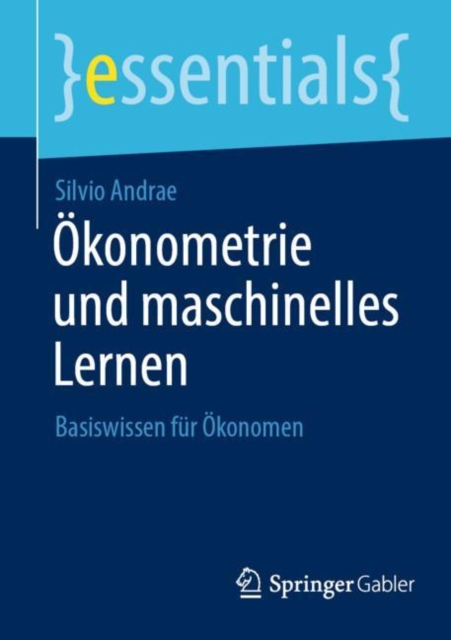 Okonometrie und maschinelles Lernen : Basiswissen fur Okonomen, EPUB eBook