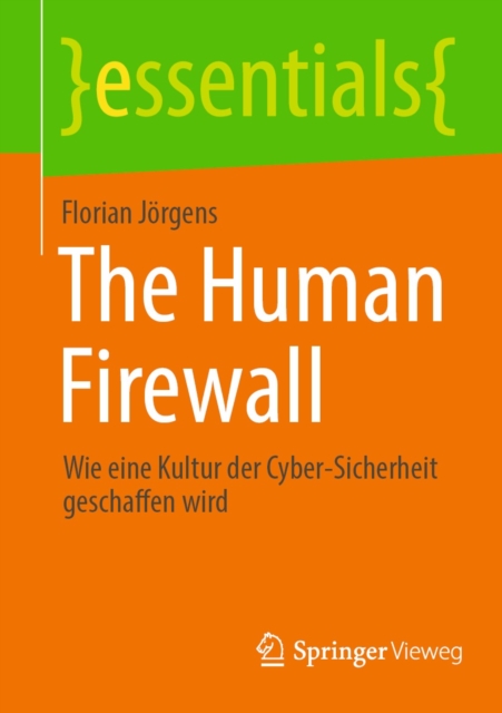 The Human Firewall : Wie eine Kultur der Cyber-Sicherheit geschaffen wird, EPUB eBook