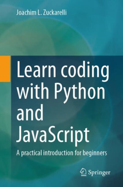 Learn coding with Python and JavaScript : A practical introduction for beginners, Paperback / softback Book