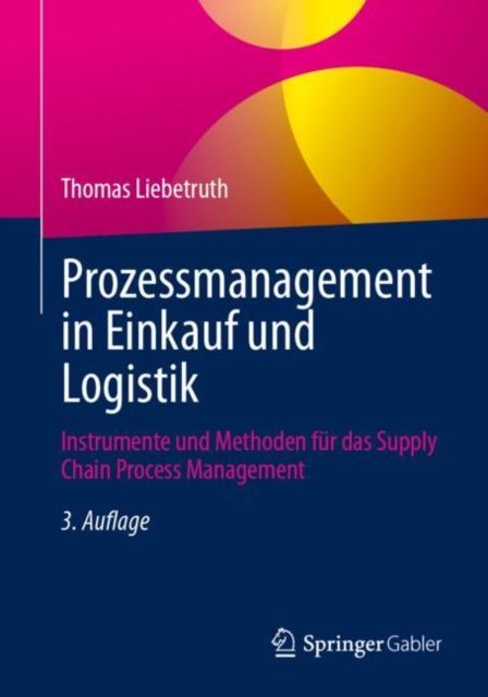 Prozessmanagement in Einkauf und Logistik : Instrumente und Methoden fur das Supply Chain Process Management, EPUB eBook